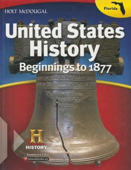 Hardcover Holt McDougal United States History: Student Edition Beginnings to 1877 2013 Book