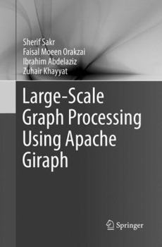 Paperback Large-Scale Graph Processing Using Apache Giraph Book