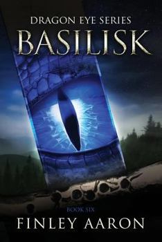 Basilisk - Book #6 of the Dragon Eye