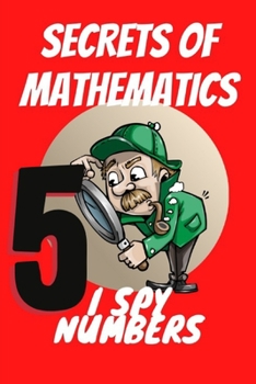 Paperback Secrets of Mathematics: I Spy Numbers Book