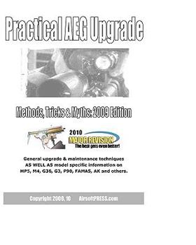 Practical AEG Upgrade: Methods, Tricks & Myths 2009 Edition