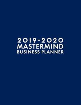 Paperback 2019-2020: 18 Month Planner, July 2019-December 2020 MasterMind Business Planner, Weekly and Monthly Monday-Friday, Comes with Fe Book