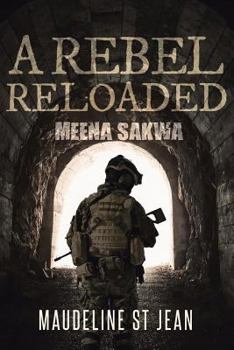 Paperback A Rebel Reloaded: Meena Sakwa Book