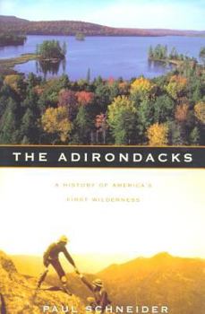 Paperback The Adirondacks: A History of America's First Wilderness Book