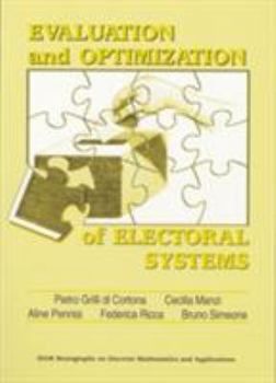 Paperback Evaluation and Optimization of Electoral Systems Book