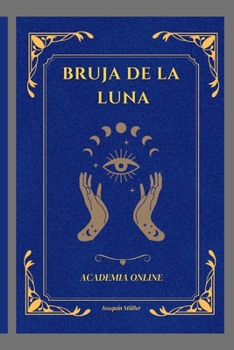 Paperback Bruja de la Luna: Magia inciática y avanzada [Spanish] Book