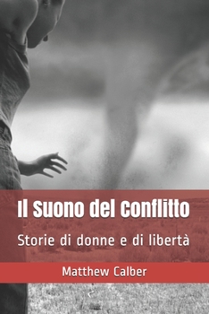 Paperback Il Suono del Conflitto: Storie di donne e di libertà [Italian] Book