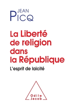 Paperback Religious Freedom in the French Republic: Restoring the Spirit of French SecularI'm / La Liberté de religion dans la République: L'esprit de laïcité [French] Book