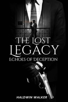 Paperback Lost Legacy: Echoes Of Deception Book