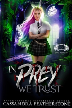 In Prey We Trust - Book #2 of the Apex Academy Capers