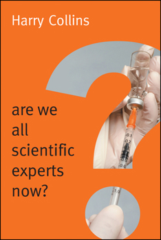 Paperback Are We All Scientific Experts Now? Book