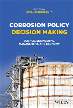 Hardcover Corrosion Policy Decision Making: Science, Engineering, Management, and Economy Book