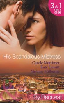 His Scandalous Mistress: The Master's Mistress / Count Toussaint's Pregnant Mistress / Castellano's Mistress of Revenge
