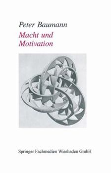 Paperback Motivation Und Macht: Zu Einer Verdeckten Form Sozialer Macht [German] Book