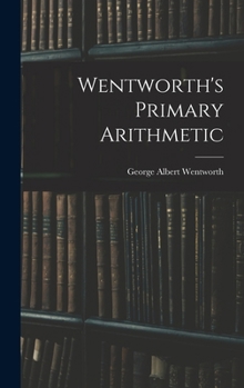 Hardcover Wentworth's Primary Arithmetic Book