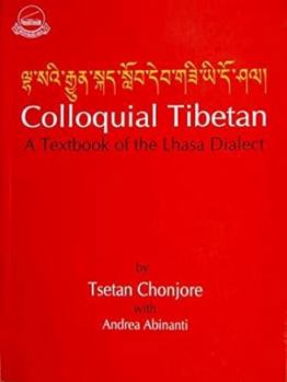 Paperback Colloquial Tibetan A Textbook of the Lhasa Dialect (English and Tibetan Edition) Book