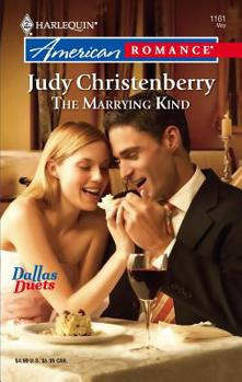 The Marrying Kind - Book #2 of the Dallas Duets