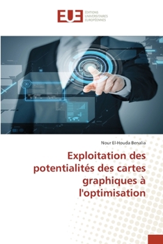 Paperback Exploitation des potentialités des cartes graphiques à l'optimisation [French] Book