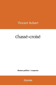 Paperback Chassé-croisé [French] Book