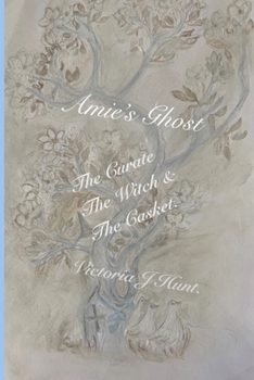 Paperback The Curate, The Witch And The Casket: A Ghost Story Book