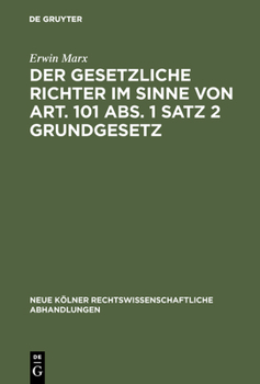 Hardcover Der gesetzliche Richter im Sinne von Art. 101 Abs. 1 Satz 2 Grundgesetz [German] Book