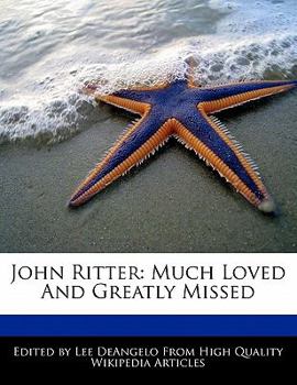 John Ritter : Much Loved and Greatly Missed