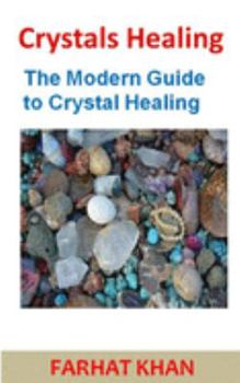 Paperback Crystal Healing: The Modern Guide to Crystal Healing Book