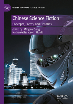 Hardcover Chinese Science Fiction: Concepts, Forms, and Histories Book