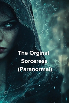 Paperback The Orginal Sorceress (Paranormal) Book