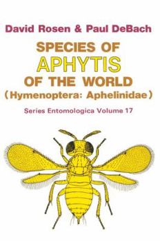 Paperback Species of Aphytis of the World: Hymenoptera: Aphelinidae Book