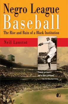 Paperback Negro League Baseball: The Rise and Ruin of a Black Institution Book