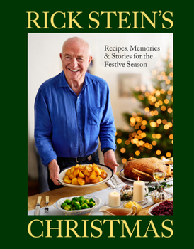 Hardcover Rick Stein's Christmas: Recipes, Memories & Stories for the Festive Season Book