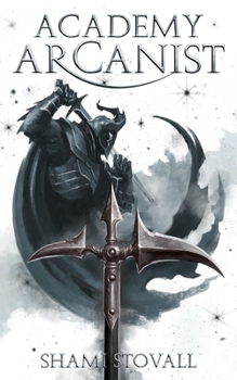 Academy Arcanist - Book #1 of the Astra Academy