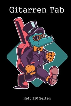 Gitarren Tab Heft 110 Seiten: 6x9 Gitarre Tabulatur Block I Geschenk Heft I Notizbuch I Notenheft I E Tab Grifftabelle I Noten Instrumental ... für Gitarrenspieler (German Edition)