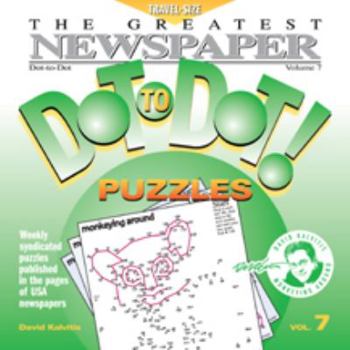 Paperback The Greatest Newspaper Dot-To-Dot! Puzzles: Volume 7 Book
