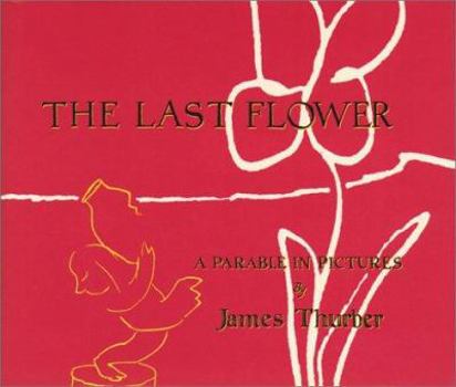Hardcover The Last Flower: A Parable in Pictures Book