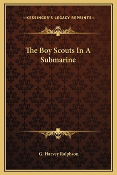 The Boy Scouts in a Submarine: or, Searching an Ocean Floor - Book #7 of the Boy Scouts