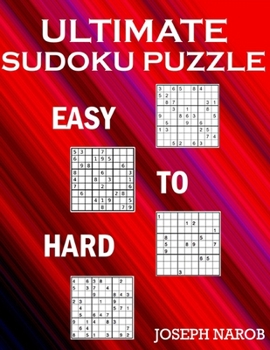 Paperback Ultimate Sudoku Puzzle Easy To Hard: Challenging Sudoku Puzzle Book For Adults With Full Solutions. Easy To Hard Book