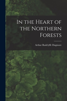 Paperback In the Heart of the Northern Forests Book