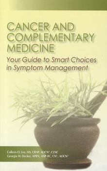 Paperback Cancer and Complementary Medicine: Your Guide to Smart Choices in Symptom Management Book
