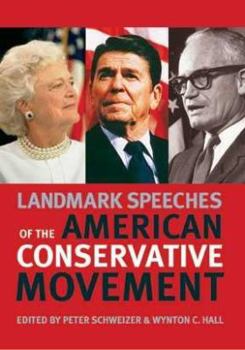 Landmark Speeches of the American Conservative Movement (Landmark Speeches)