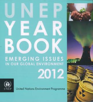 Paperback UNEP Yearbook 2012: Emerging Issues in Our Global Environment Book
