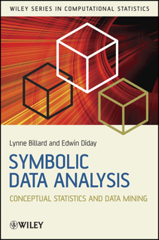 Symbolic Data Analysis: Conceptual Statistics and Data Mining