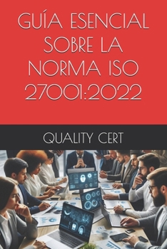 Paperback Guía Esencial Sobre La Norma ISO 27001: 2022 [Spanish] Book