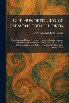 One Hundred Choice Sermons for Children