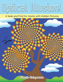 Paperback Optical Illusion! A Seek and Find for Adults with Hidden Pictures Book