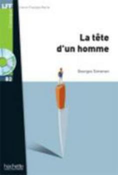 Hardcover La Tète d'Un Homme + CD Audio MP3 (B2): La Tète d'Un Homme + CD Audio MP3 (B2) [French] Book