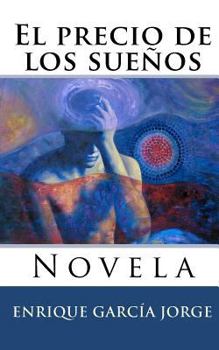 Paperback El precio de los sueños: Novela (Spanish Edition) [Spanish] Book