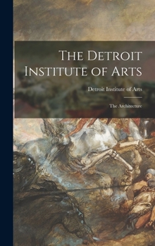 Hardcover The Detroit Institute of Arts: the Architecture Book