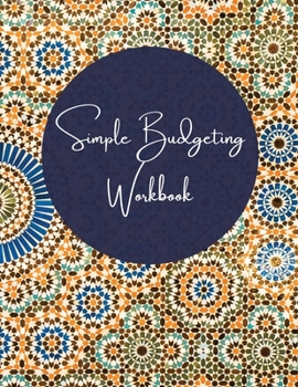 Simple Budgeting Workbook: Undated Simple Forms - Budget Planner - Expense Tracker Notebook - Bill Organizer Journal - Budget Worksheets - Home Budget ... Record, Worksheets, 8.5 x 11 in, 150 pages